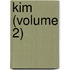 Kim (Volume 2)