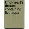 Kind-Heart's Dream; Containing Five Appa door Henry Chettle