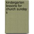 Kindergarten Lessons For Church Sunday S