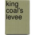 King Coal's Levee