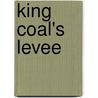 King Coal's Levee door John Scafe