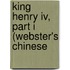 King Henry Iv, Part I (Webster's Chinese
