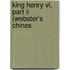 King Henry Vi, Part Ii (Webster's Chines