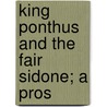 King Ponthus And The Fair Sidone; A Pros door Bodleian Library. Manuscript. Digby 185