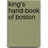 King's Hand-Book Of Boston door Moses King