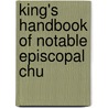 King's Handbook Of Notable Episcopal Chu by George Wolfe Shinn