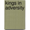 Kings In Adversity by Edward Sims Van Zile