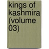 Kings Of Kashmira (Volume 03) by Fl. 1148 Kalhana