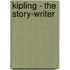 Kipling - The Story-Writer