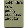 Kirkbride's New Jersey Business Director door Stacy B. Kirkbride