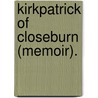 Kirkpatrick Of Closeburn (Memoir). door Books Group