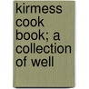 Kirmess Cook Book; A Collection Of Well door Christ Hospital of Jersey City