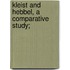 Kleist And Hebbel, A Comparative Study;