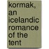 Kormak, An Icelandic Romance Of The Tent