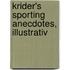 Krider's Sporting Anecdotes, Illustrativ