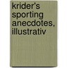 Krider's Sporting Anecdotes, Illustrativ door John Krider