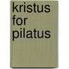 Kristus For Pilatus door Waldemar Ager