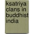 Ksatriya Clans In Buddhist India