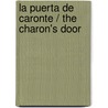 La puerta de Caronte / The Charon's Door door Javier Pelegrin