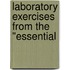 Laboratory Exercises From The "Essential