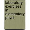 Laboratory Exercises In Elementary Physi door Richard Allen