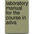 Laboratory Manual For The Course In Adva