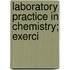 Laboratory Practice In Chemistry; Exerci