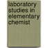 Laboratory Studies In Elementary Chemist