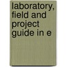 Laboratory, Field And Project Guide In E door Gustavus Adolphus Schmidt