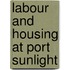 Labour And Housing At Port Sunlight