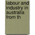 Labour And Industry In Australia From Th