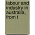 Labour And Industry In Australia, From T
