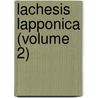 Lachesis Lapponica (Volume 2) door Carl Von Linn�