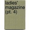 Ladies' Magazine (Pt. 4) door Sarah Josepha Buell Hale