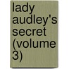 Lady Audley's Secret (Volume 3) door Mary Elizabeth Braddon