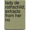 Lady De Rothschild; Extracts From Her No door Louisa Montefiore Rothschild