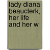 Lady Diana Beauclerk, Her Life And Her W door Beatrice Erskine