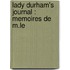 Lady Durham's Journal : Memoires De M.Le