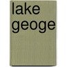 Lake Geoge by Benjamin Franklin De Costa