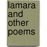 Lamara And Other Poems door George Homer Meyer