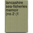 Lancashire Sea-Fisheries Memoir (No.2 (1