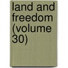 Land And Freedom (Volume 30) door Onbekend
