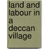 Land And Labour In A Deccan Village