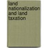 Land Nationalization And Land Taxation