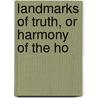 Landmarks Of Truth, Or Harmony Of The Ho door D.M. Evans
