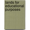 Lands For Educational Purposes door Committee On the Public Lands