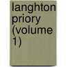 Langhton Priory (Volume 1) door Mary Meeke