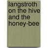 Langstroth On The Hive And The Honey-Bee door Lorenzo Lorraine Langstroth