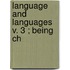 Language And Languages  V. 3 ; Being  Ch