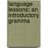 Language Lessons: An Introductory Gramma door Swinton William Swinton